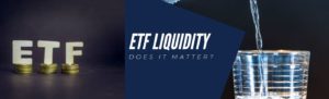 Does ETF liquidity matter for investors?